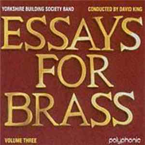 Yorkshire Building Society Band - Essays For Brass Volume 3 FLAC