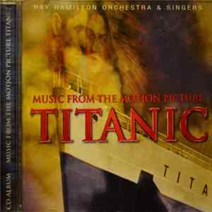 Ray Hamilton Orchestra & Singers - Music From The Motion Picture Titanic FLAC