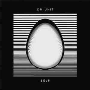 Om Unit - Self FLAC