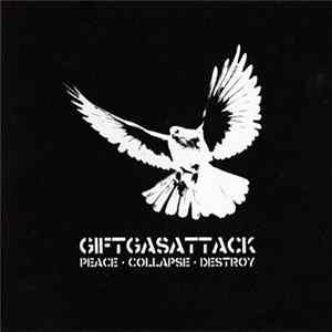 Giftgasattack - Peace Collapse Destroy FLAC