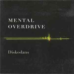 Mental Overdrive - Diskodans FLAC