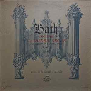 Johann Sebastian Bach - Bach On The Cathedral Organ FLAC