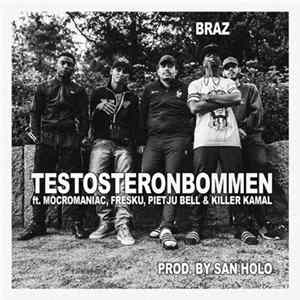 Braz Feat. MocroManiac & Fresku, Pietju Bell, Killer Kamal - Testosteronbommen FLAC