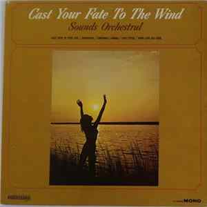 Sounds Orchestral - Cast Your Fate To The Wind FLAC