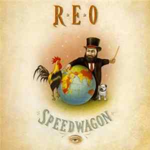 REO Speedwagon - The Earth, A Small Man, His Dog And A Chicken FLAC