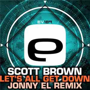 Scott Brown - Let's All Get Down (Jonny El Remix) FLAC