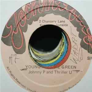 Johnny P & Thriller U - Young And She Green FLAC