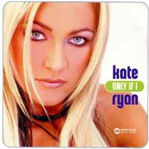 Kate Ryan - Only If I FLAC