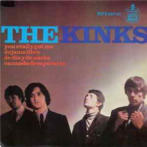 The Kinks - You Really Got Me / Dejame Libre / De Dia y De Noche / Cansado De Esperarte FLAC