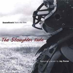 Jay Farrar / Various - (Soundtrack From The Film) The Slaughter Rule FLAC