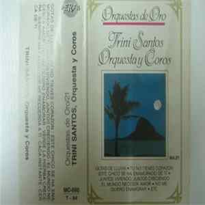 Trini Santos, Orquesta Y Coros - Trini Santos Orquesta Y Coros FLAC