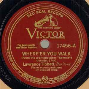 Lawrence Tibbett - Where'er You Walk / Defend Her! Heaven FLAC