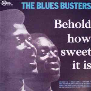 The Blues Busters - Behold... How Sweet It Is FLAC