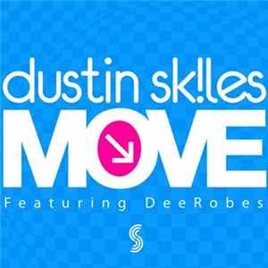 Dustin Skiles Featuring DeeRobes - Move FLAC