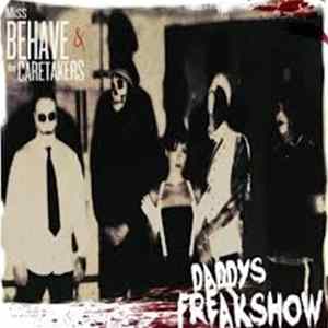 Miss Behave And The Caretakers - Daddy's Freakshow FLAC