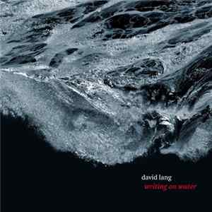 David Lang - Writing On Water FLAC