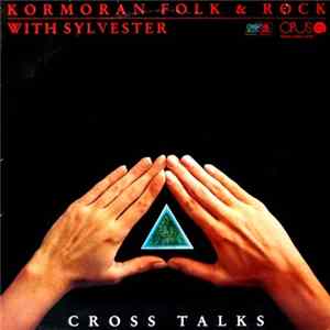 Kormorán Folk & Rock With Sylvester - Cross Talks FLAC