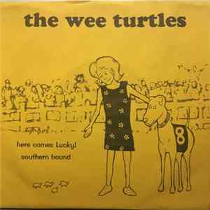 The Wee Turtles - Here Comes Lucky! FLAC