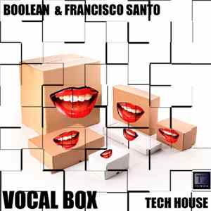 Francisco Santo, Boolean - Vocal Box FLAC