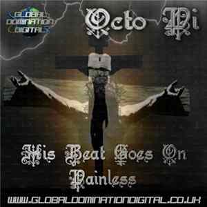 Octo Pi - His Beat Goes On / Painless FLAC
