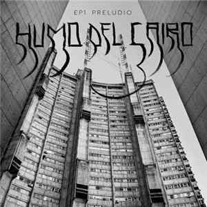 Humo Del Cairo - EP1 Preludio FLAC