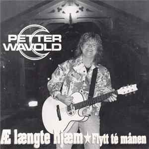 Petter Wavold - Æ Længte Hjæm FLAC