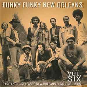 Various - Funky Funky New Orleans Volume 6 FLAC
