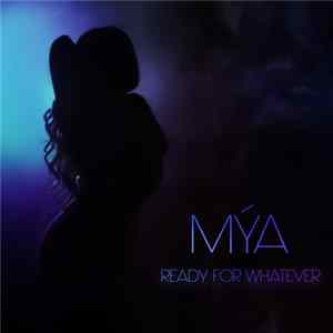 Mya - Ready for Whatever FLAC