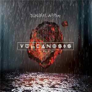 Sundial Aeon - Vulcanosis FLAC