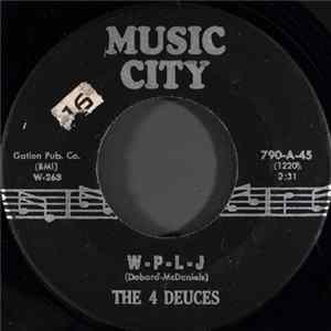 The 4 Deuces - W-P-L-J / Down It Went FLAC