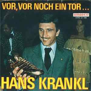 Hans Krankl / Krankl Fan~Chor - Vor, Vor Noch Ein Tor... / Adios Amigo! FLAC