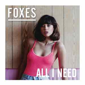 Foxes - All I Need FLAC