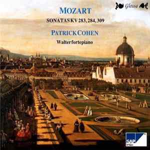 Wolfgang Amadeus Mozart, Patrick Cohen - Mozart: Sonatas KV 283, 284, 309 FLAC
