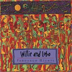Willie And Lobo - Fandango Nights FLAC