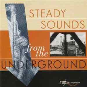 Various - Steady Sounds From The Underground FLAC