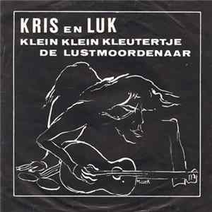 Kris En Luk - Klein Klein Kleutertje / De Lustmoordenaar FLAC