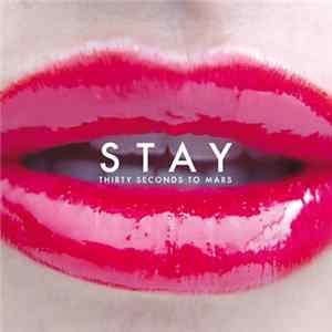 Thirty Seconds To Mars - Stay FLAC