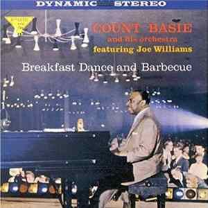 Count Basie And His Orchestra Featuring Joe Williams - Breakfast Dance And Barbecue FLAC