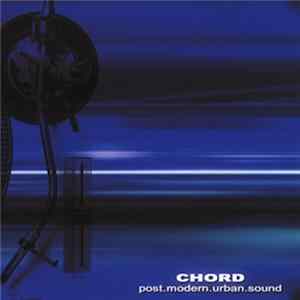 Chord - Post. Modern. Urban. Sound FLAC