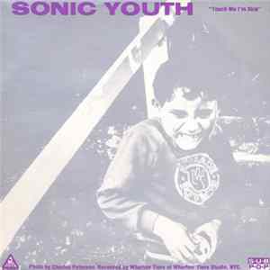 Sonic Youth / Mudhoney - Touch Me I'm Sick / Halloween FLAC