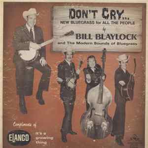 Bill Blaylock & The Modern Sounds Of Bluegrass - Don't Cry FLAC