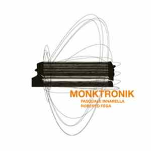 MonkTronik - Pasquale Innarella / Roberto Fega - MonkTronik FLAC