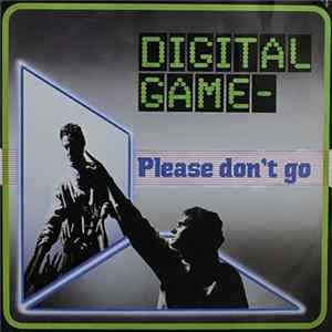 Digital Game - Please Don't Go FLAC