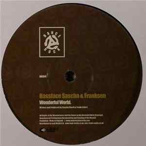 Bassface Sascha & Franksen - Wonderful World / I Really Love You FLAC