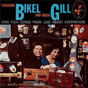 Theodore Bikel And Geula Gill - Theodore Bikel And Geula Gill Sing Folk Songs From Just About Everywhere FLAC