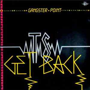 Gangster Point - Get Back FLAC