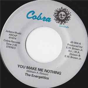Energettics, The - You Make Me Nothing / Rainy Days And Mondays FLAC