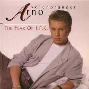 Arno Kolenbrander - The Year Of J.F.K. FLAC