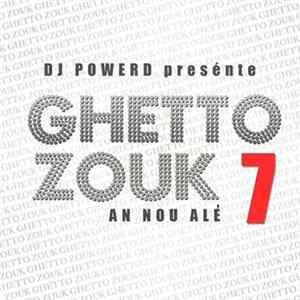 Ghetto Zouk 7 - An Nou Alé FLAC