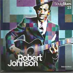 Robert Johnson - Coleção Folha Soul & Blues 23 FLAC